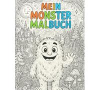 Mein Monster-Malbuch-Abenteuer Kreatives Ausmalen für Kinder von 9-12 Jahren I Fördert Fantasie, Konzentration & Spaß: Ausmal-Abenteuer für mehr Mut, ... magischen Welten und inspirierende Motive.