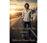 Mein Name ist John Doe: Ein kurzweiliger und spannender Thriller - so humorvoll wie dramatisch.