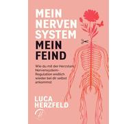 Mein Nervensystem, mein Feind: Vom inneren Krieg zurück nach Hause - Wie du mit der Herzstark Nervensystem Regulation endlich wieder bei dir selbst ankommst | für Stress, Angststörung & Panikattacken