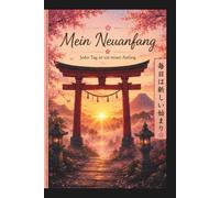 Mein Neuanfang: Jeder Tag ist ein neuer Anfang