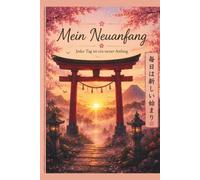 Mein Neuanfang: Jeder Tag ist ein neuer Anfang