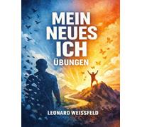 Mein neues Ich Übungen: Persönliche Transformation im Kontext von Stefanie Lorenz