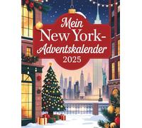Mein New York-Adventskalender: 24 Türchen voller festlicher Geschichten, Rätsel und Überraschungen aus der Stadt, die niemals schläft (Weihnachtliches Geschenkidee)