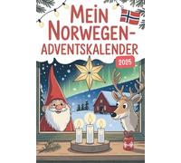 Mein Norwegen-Adventskalender: 24 Türchen mit kuriosen Fakten, nordischen Traditionen und kleinen Rätseln - das ideale Geschenk für Norwegen-Fans und Reisende