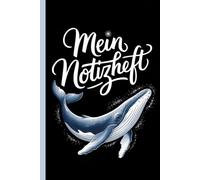 Mein Notizheft: Wal - Notizbuch - Wal Liebhaber - Walmotiv - Wale - Blauwal - Fisch - Walfische - A5 mit 120 blanko Seiten - für Mädchen und Jungs - ... - perfekte Geschenkidee - Tierliebhaber - süß