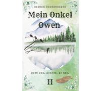 Mein Onkel Owen 2: Mein Weg. Zurück. Zu Dir.