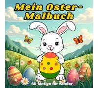 Mein Oster-Malbuch: 60 frühlingshafte Motive für Kinder