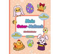 Mein Oster-Malbuch für Kleinkinder (1-4 Jahre): 50 einfache Ausmalbilder mit dicken Linien (Hasen, Ostereier, Küken) | Ideal für Filzstifte & als Geschenk für Jungen und Mädchen