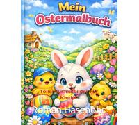 Mein Ostermalbuch: Tolle Ausmalbilder für Kinder