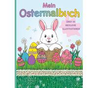 Mein Ostermalbuch: Über 50 niedliche Illustrationen
