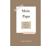 Mein Papa: 50 positive Fragen von deinem Sohn an dich