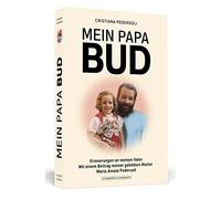 Mein Papa Bud: Erinnerungen an meinen Vater