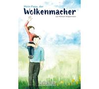 Mein Papa, der Wolkenmacher