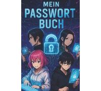 Mein Passwortbuch: Im Taschenformat | Deine Schlüssel zur digitalen Welt | Manga Stil | min. 350 Passwörter | Geschenk für Schüler, Teenager und Erwachsene