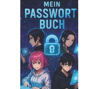 Mein Passwortbuch: Im Taschenformat | Deine Schlüssel zur digitalen Welt | Manga Stil | min. 350 Passwörter | Geschenk für Schüler, Teenager und Erwachsene