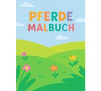 Mein Pferde-Malbuch - Von Einhörnern, Ponys & Abenteuern