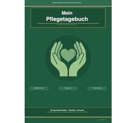 Mein Pflegetagebuch 2026: Tägliche Pflegedokumentation nach NBA-System, Vorbereitung auf die MDK-Begutachtung, Pflegegrad 1-5, 90 Tage Dokumentation