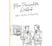 Mein Praxisanleiter-Workbook: Ein Workbook von der Praxisanleitung für die Praxisanleitung