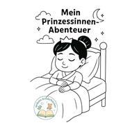 Mein Prinzessinnen-Abenteuer: Ein inklusives Ausmalbuch mit Geschichte über kulturelle Vielfalt, Träume und die Einzigartigkeit jedes Kindes.