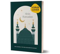 Mein Ramadan 2026: Das Journal für den gesegneten Monat von Jennah Schott. Undatierter Kalender für 30 Tage, DIN-A5, Lesebändchen