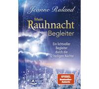 Mein Rauhnacht-Begleiter: Ein lichtvoller Begleiter durch die 12 heiligen Nächte