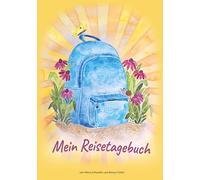 Mein Reise-Tagebuch: von Mara Schwabe und Bianca Folter