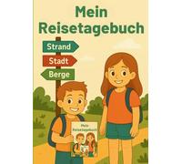 Mein Reisetagebuch: Für Kinder