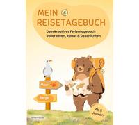 Mein Reisetagebuch: Für reiselustige Kinder ab 8 Jahren