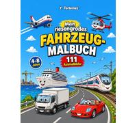 Mein riesengroßes Fahrzeug-Malbuch: 111 Ausmalbilder, 4-8 Jahre