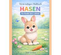 Mein ruhiges Hasen Malbuch ab 2 Jahren: Für sensible & neurodivergente Kinder - Extra dicke Linien, einfache Motive und reizarme Ausmalbilder
