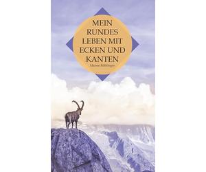 Mein rundes Leben mit Ecken und Kanten