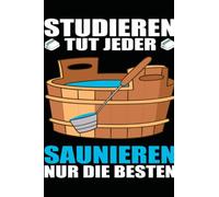 Mein Sauna Tagebuch zum Ausfüllen: Wellness, Erholung und Entspannung Liniert