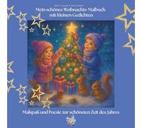 Mein schönes Weihnachts-Malbuch mit kleinen Gedichten: Weihnachtsgeschenk für Kinder, zum Nikolaus, Malbuch ab 6 jahre zu Weihnachten, Weihnachtsbuch, Ausmalbuch Kinder
