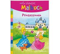 Mein schönstes Malbuch. Prinzessinnen: Malen für Kinder ab 5 Jahren