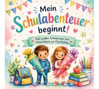 Mein Schulabenteuer beginnt!: Mein großes Erinnerungs- und Mitmachbuch zur Einschulung