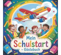 Mein Schulstart - Gästebuch: Erinnerungsalbum für Jungen und Mädchen | Freundebuch für die Grundschule