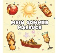 Mein Sommer Malbuch, Das fröhliche Ausmalbuch für Erwachsene
