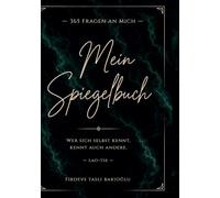 Mein Spiegelbuch: 365 Fragen an mich