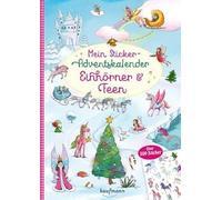 Mein Sticker-Adventskalender: Einhörner & Feen - Über 300 Sticker + Stickerheft-Adventskalender