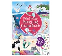 Mein Sticker-Meerjungfrauenbuch: Über 400 Sticker | Stickerheft für Kinder ab 4 Jahren