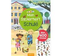 Mein Stickerheft - Schule: Über 400 Sticker