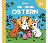 Mein Such-Malbuch - Ostern ab 3 Jahren: 50 süße Motive zum Ausmalen und Entdecken | Förderung von Konzentration, Feinmotorik und Wahrnehmung