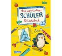 Mein superlustiger Schüler-Rätselblock: Lernrätsel ab 7 Jahren mit Malaufgaben, Mathe-Rätseln und Schreibübungen für die 1. Klasse