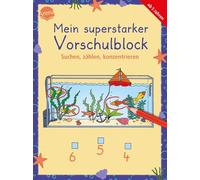 Mein superstarker Vorschulblock. Suchen, zählen, konzentrieren: 80 Übungen und Rätselaufgaben für Kinder ab 5 Jahren