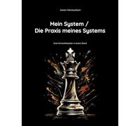 Mein System / Die Praxis meines Systems: Zwei Schachklassiker in einem Band: 1