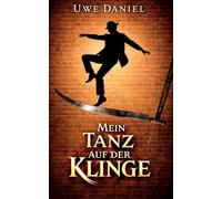 Mein Tanz auf der Klinge