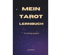Mein Tarot-Lernbuch: für Anfänger geeignet