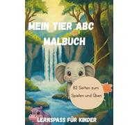 Mein Tier-ABC Malbuch: Lernspaß für Kinder