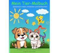Mein Tier - Malbuch: 30 Seiten zum Ausmalen für Kinder