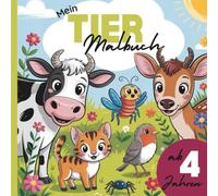 Mein Tier Malbuch: für Kinder ab 4 Jahren | 50 Tierbilder zum Ausmalen & Entdecken